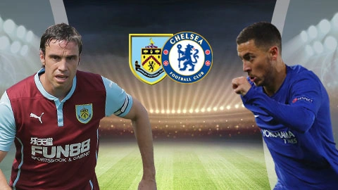 OK9 Nhận định: Chelsea tìm lại bản sắc, Burnley quyết giữ điểm tại Turf Moor 10 Nhận định Burnley vs Chelsea